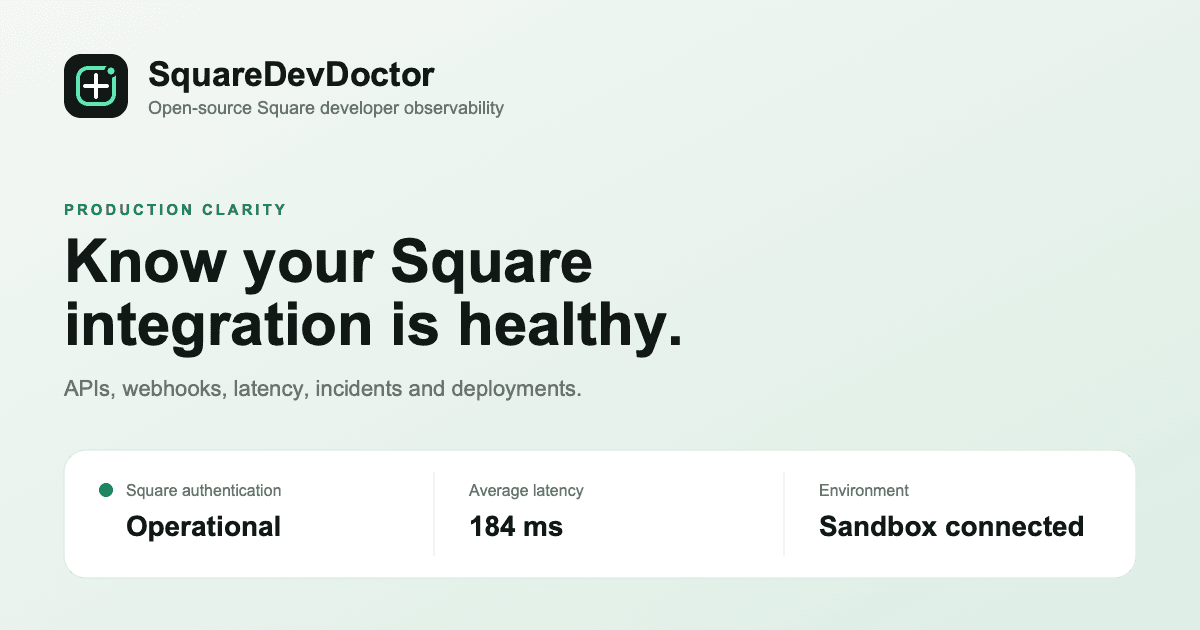 SquareDevDoctor showing Square API health, latency and environment status
